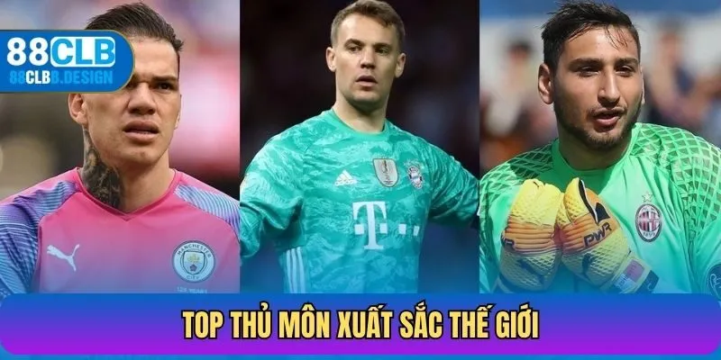 Top thủ môn xuất sắc thế giới